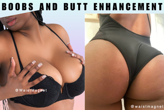 Boobs And Butt Enhancement - WaistMagnet