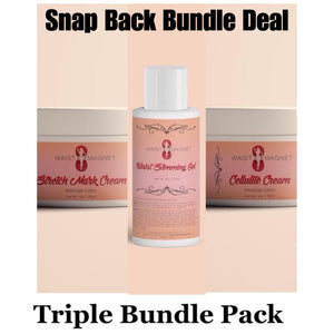 Snap Back Bundle Deal (Waist Slimming,Cellulite & Stretch Mark Cream )